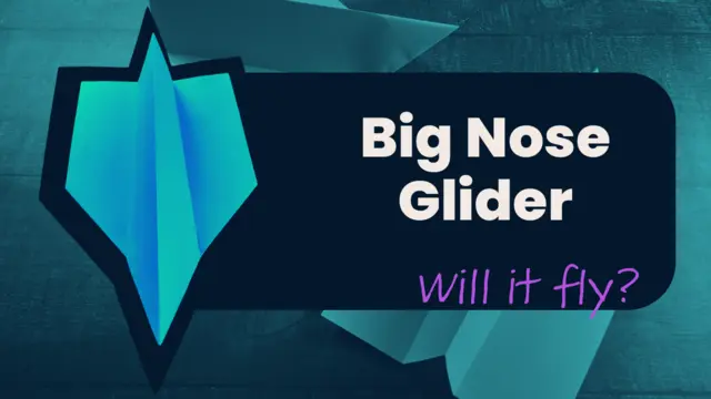 Big Nose Glider